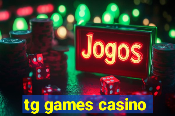 tg games casino